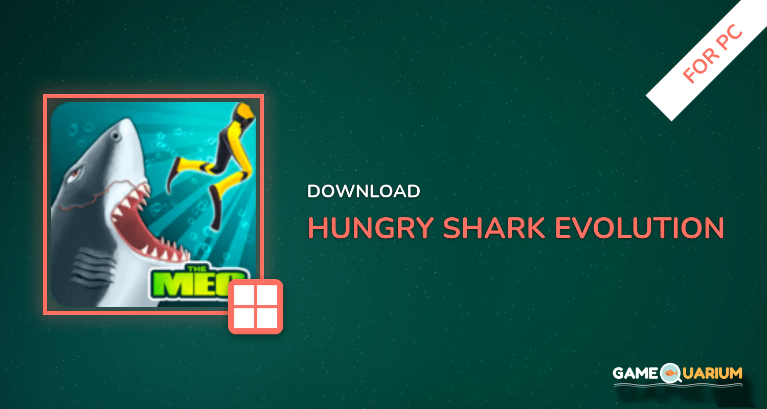 Hungry Shark Evolution for PC Hungry Shark Evolution for PC