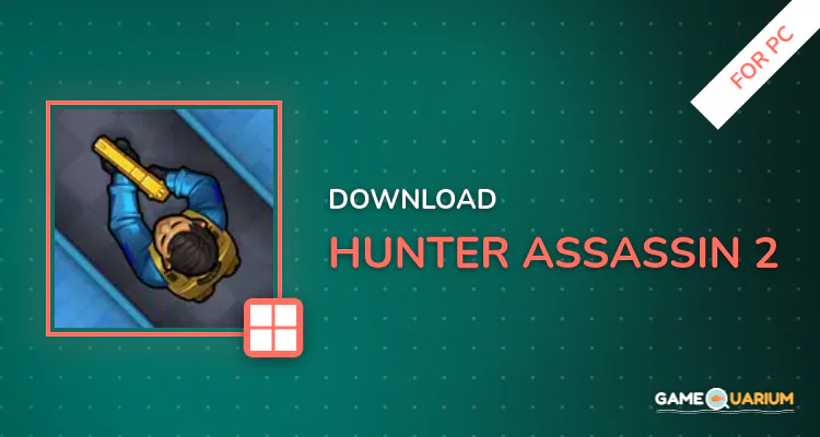 Hunter Assassin 2 for PC Hunter Assassin 2 for PC