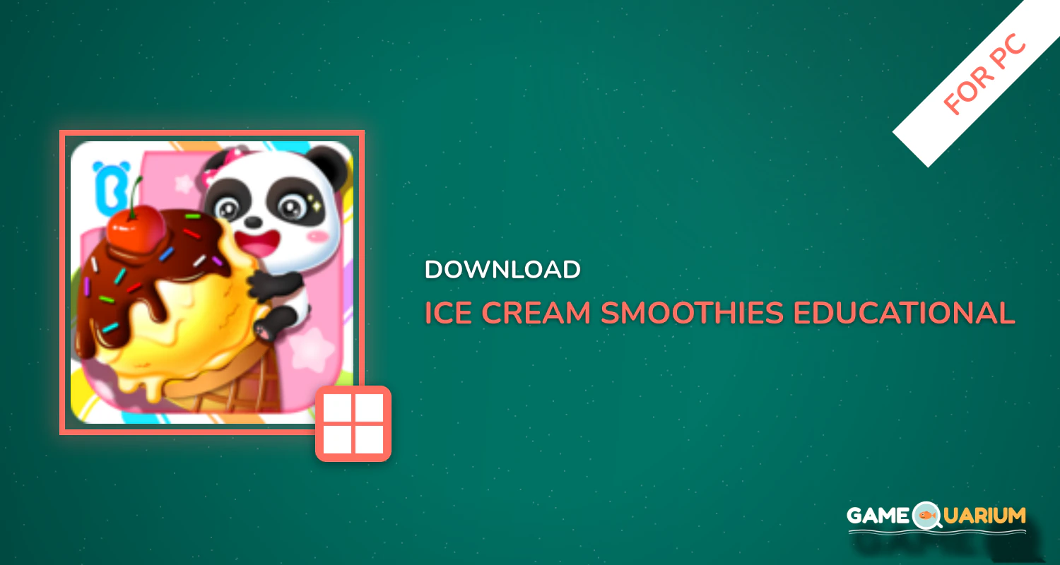 Ice Cream & Smoothies - Educational Game For Kids for PC