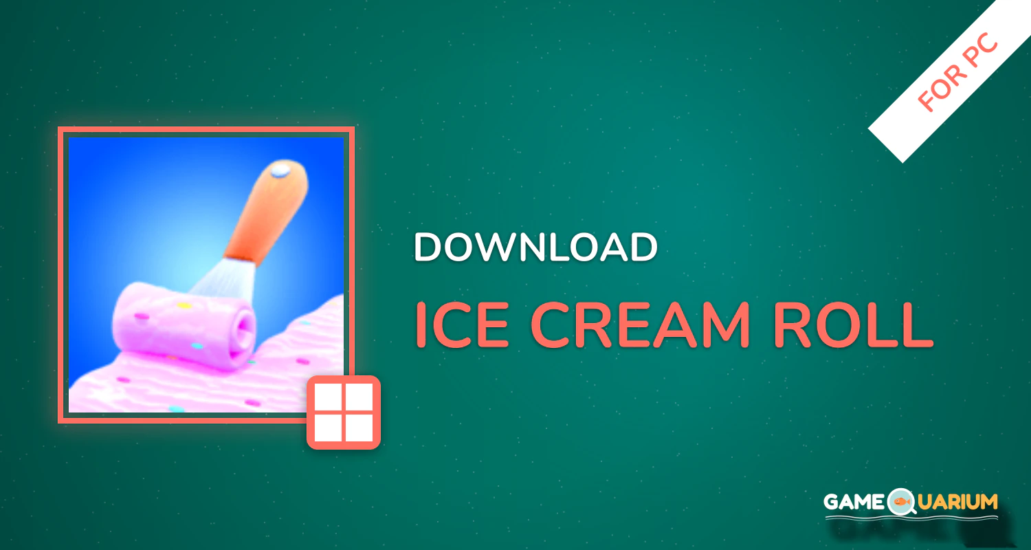 Ice Cream Roll for PC