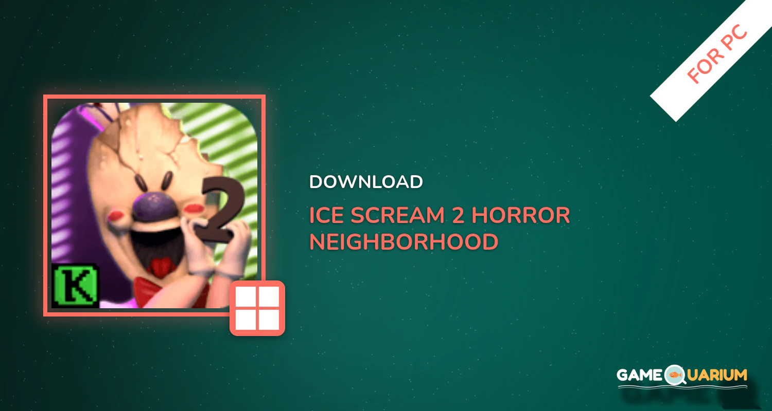 Ice Scream 2: Horror Neighborhood for PC Ice Scream 2: Horror Neighborhood for PC