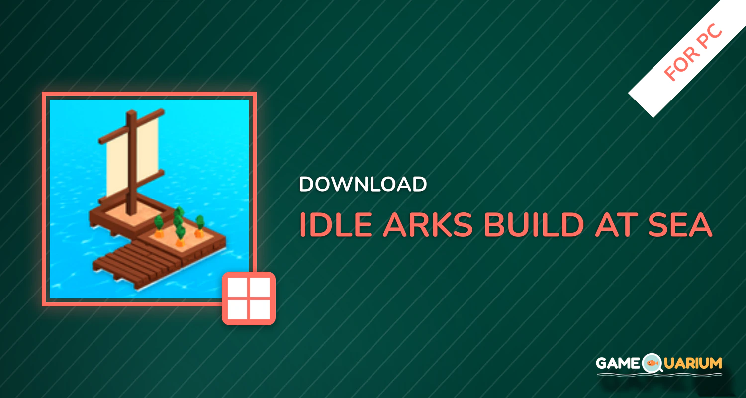 Idle Arks: Build at Sea for PC Idle Arks: Build at Sea for PC