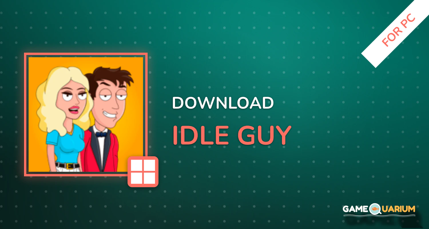 Idle Guy for PC Idle Guy for PC