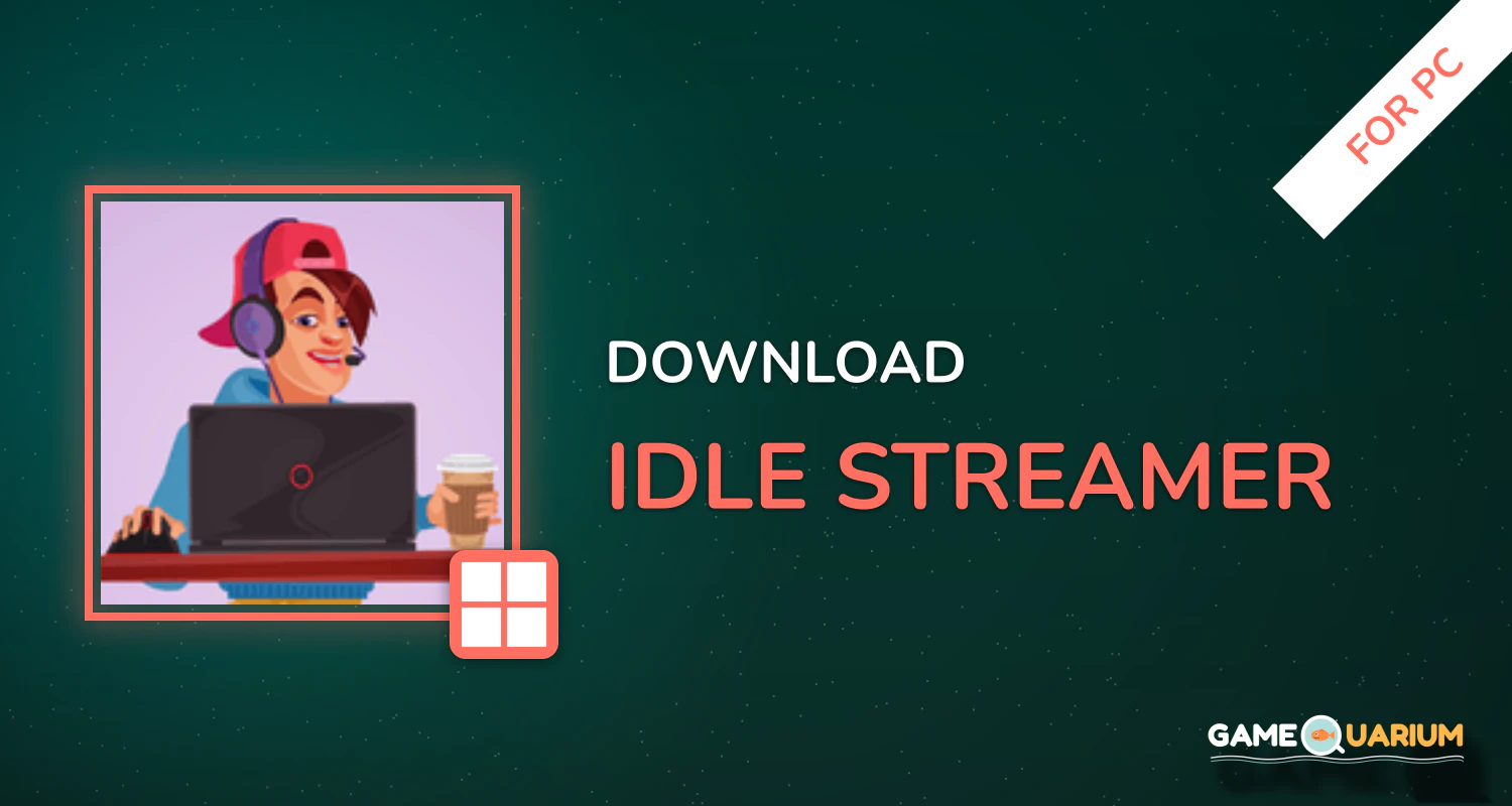 Idle Streamer! for PC Idle Streamer! for PC