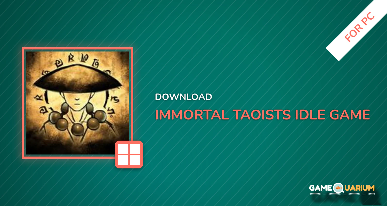 Immortal Taoists-Idle Game of Immortal Cultivation for PC
