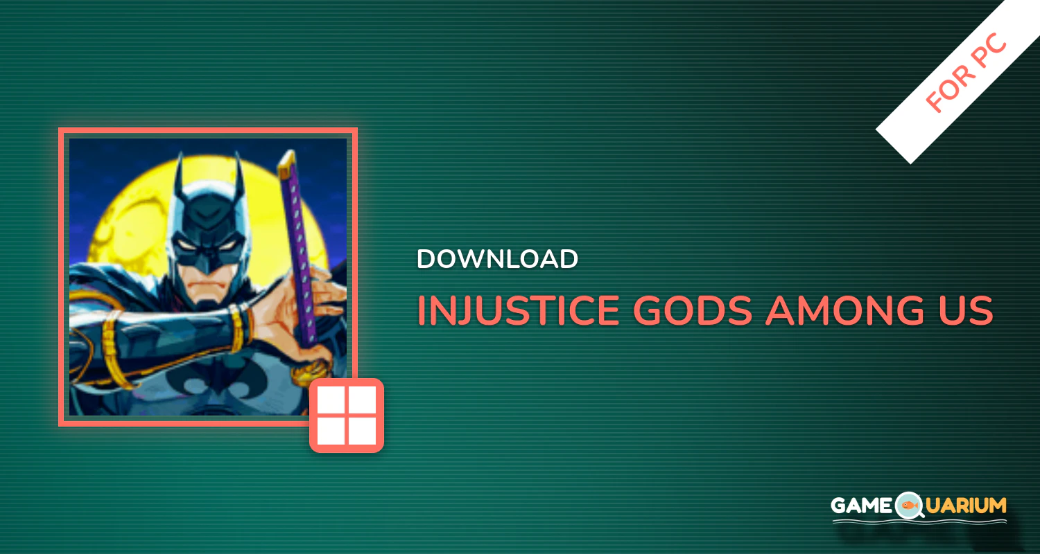 Injustice: Gods Among Us for PC
