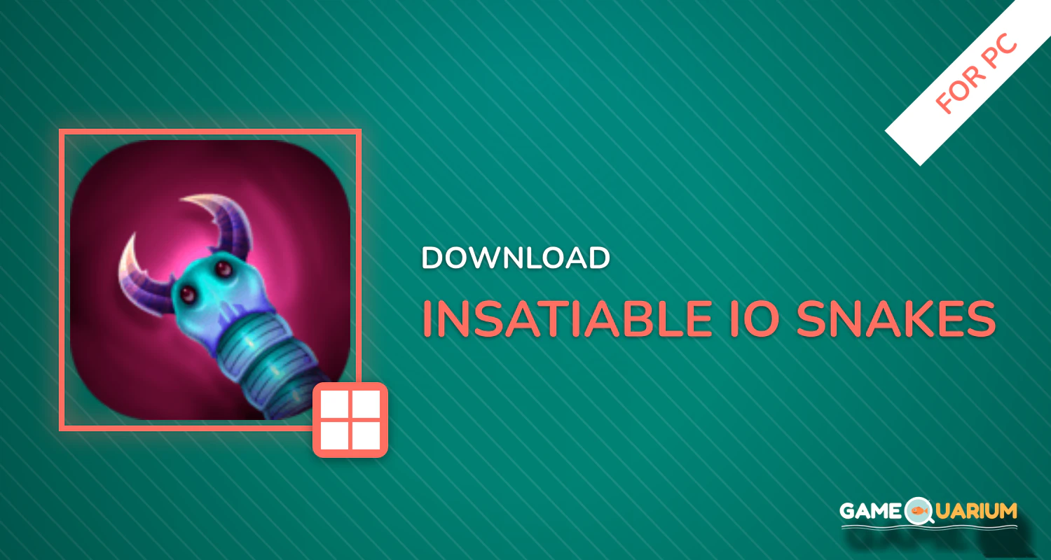 insatiable io snakes for PC