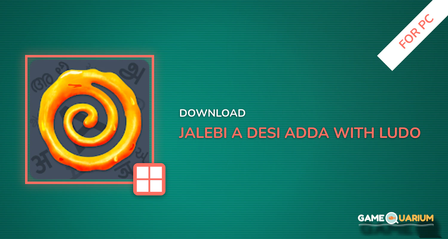 Jalebi - A Desi Adda With Ludo, Snakes & Ladders for PC