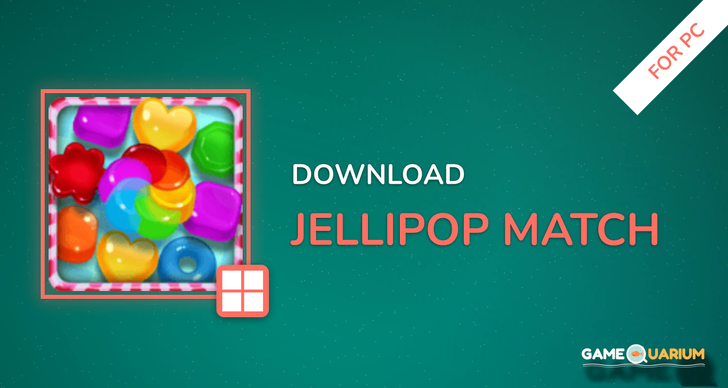 Jellipop Match for PC
