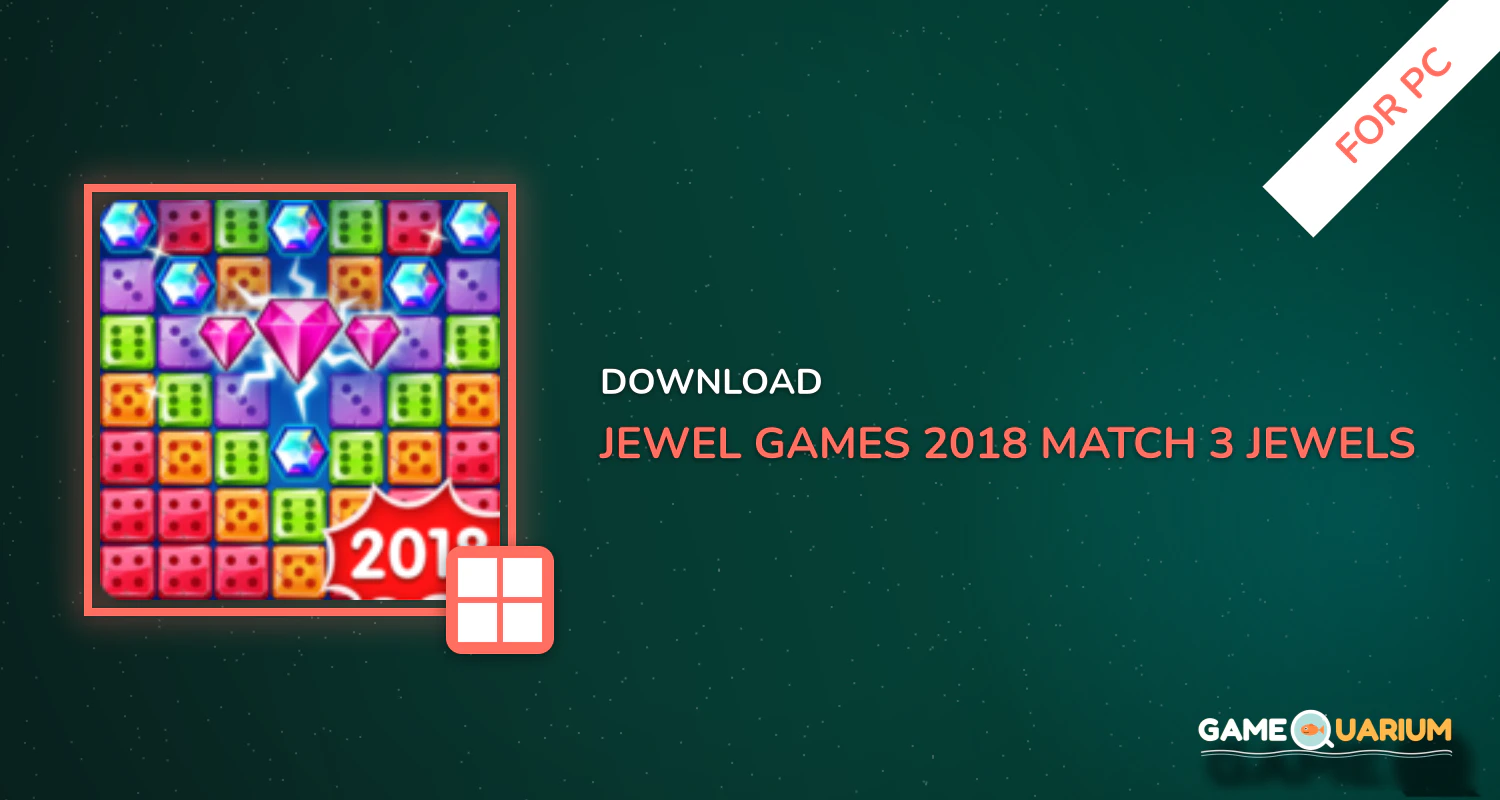 Jewel Games 2018 - Match 3 Jewels for PC Jewel Games 2018 - Match 3 Jewels for PC