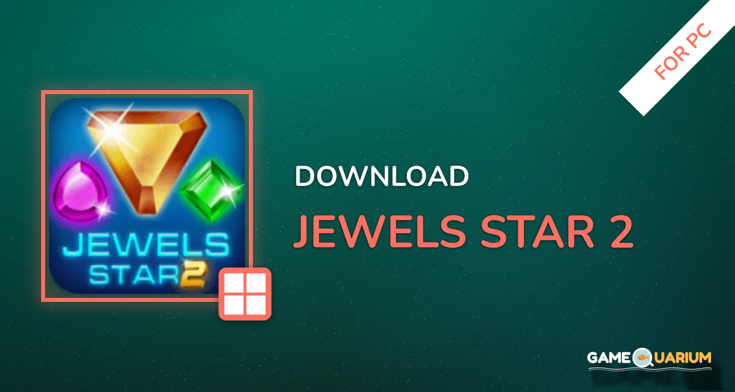 Jewels Star 2 for PC Jewels Star 2 for PC