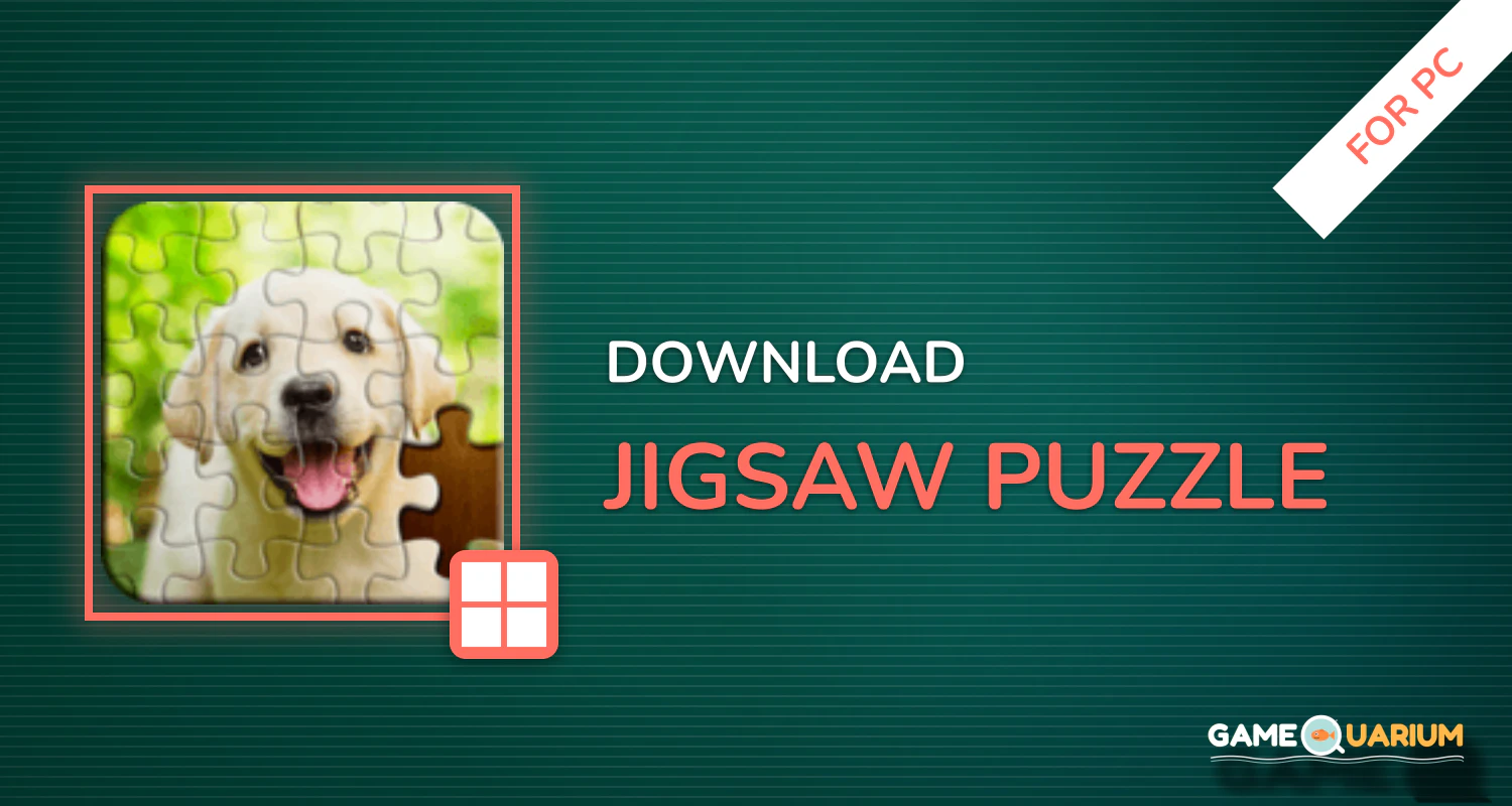 Jigsaw Puzzle for PC Jigsaw Puzzle for PC