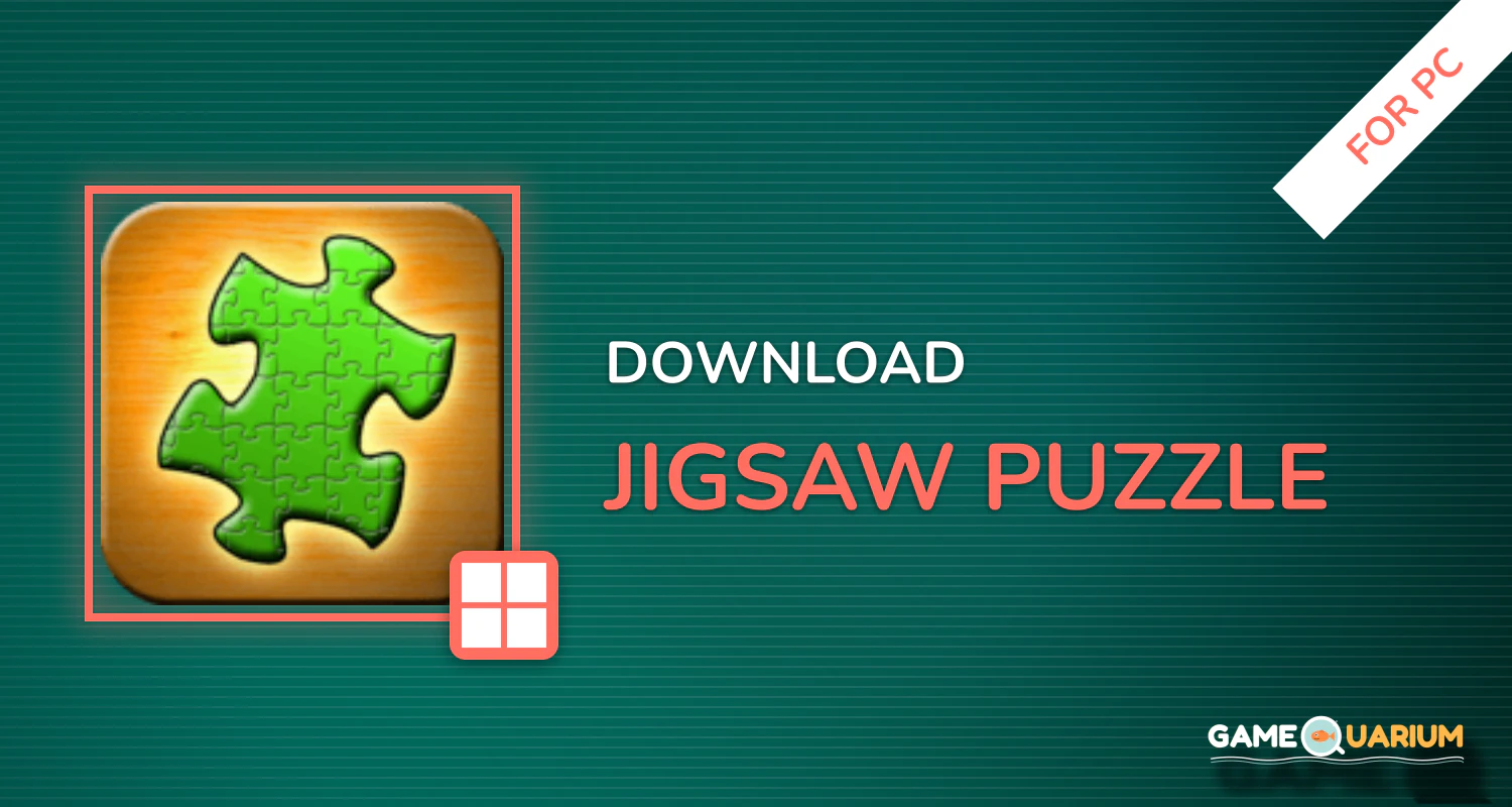 Jigsaw Puzzle for PC Jigsaw Puzzle for PC