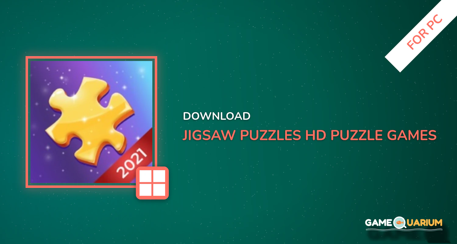 Jigsaw Puzzles - HD Puzzle Games for PC