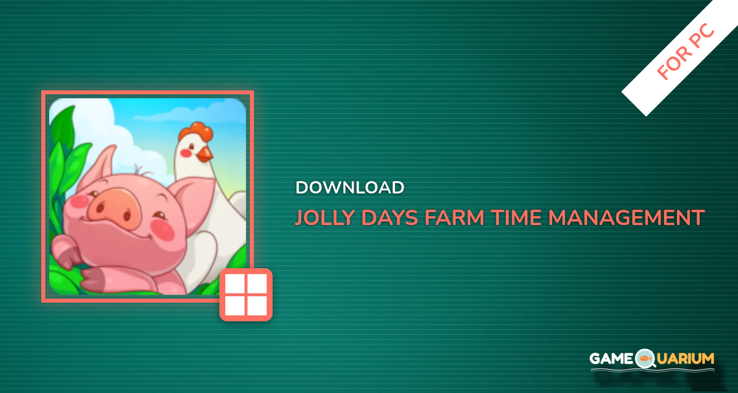 Jolly Days Farm: Time Management Game for PC Jolly Days Farm: Time Management Game for PC