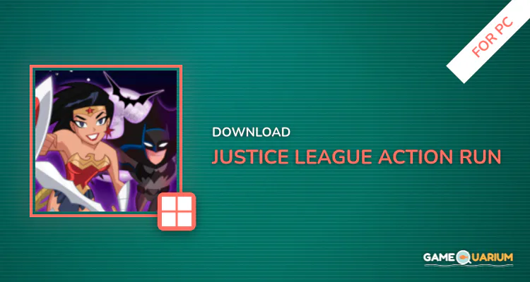 Justice League Action Run for PC