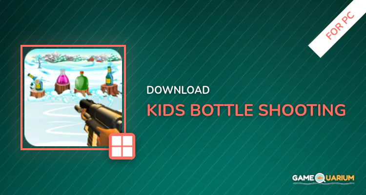 Kids Bottle Shooting for PC Kids Bottle Shooting for PC