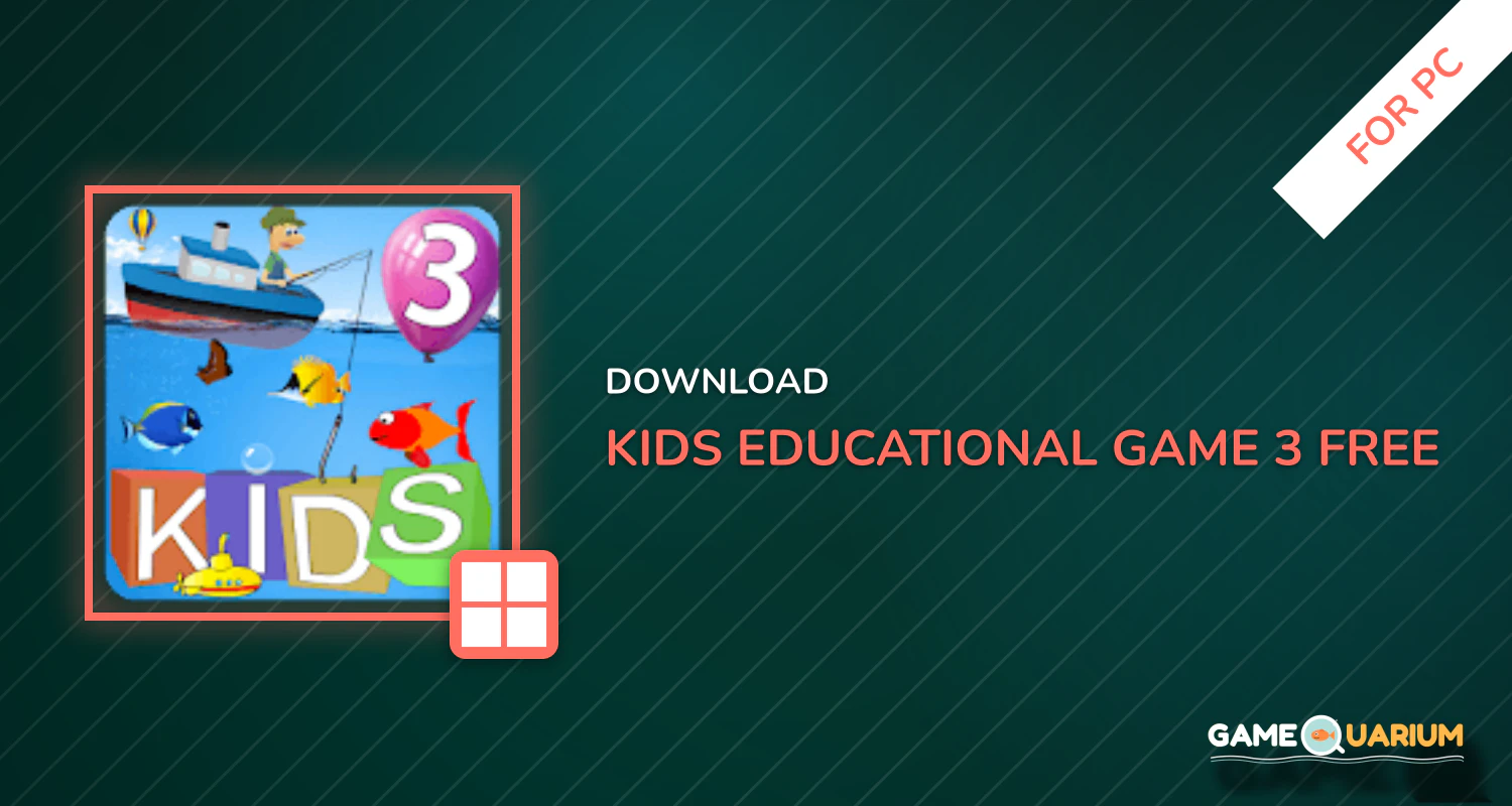Kids Educational Game 3 Free for PC