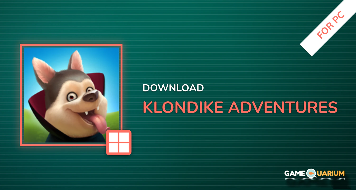 Klondike Adventures for PC Klondike Adventures for PC