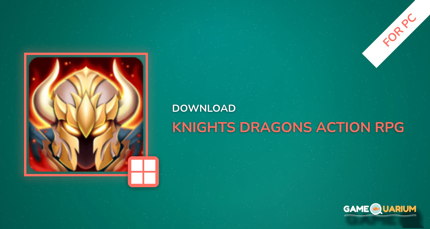 Knights & Dragons - Action RPG for PC Knights & Dragons - Action RPG for PC