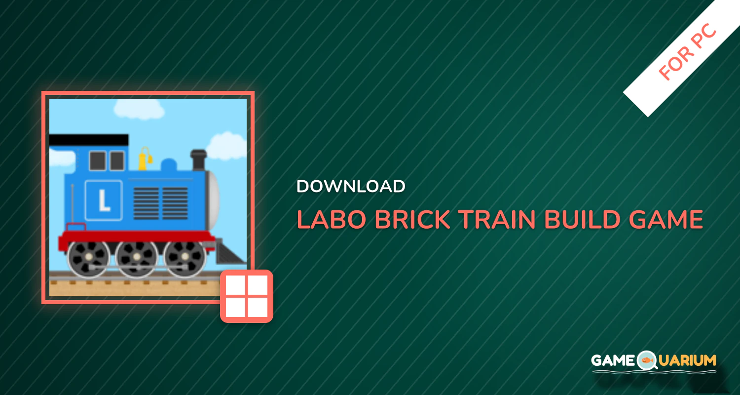 Labo Brick Train Build Game For Kids & Toodlers for PC Labo Brick Train Build Game For Kids & Toodlers for PC