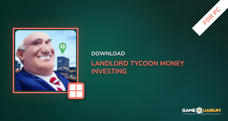 Landlord Tycoon - Money Investing Idle with GPS for PC