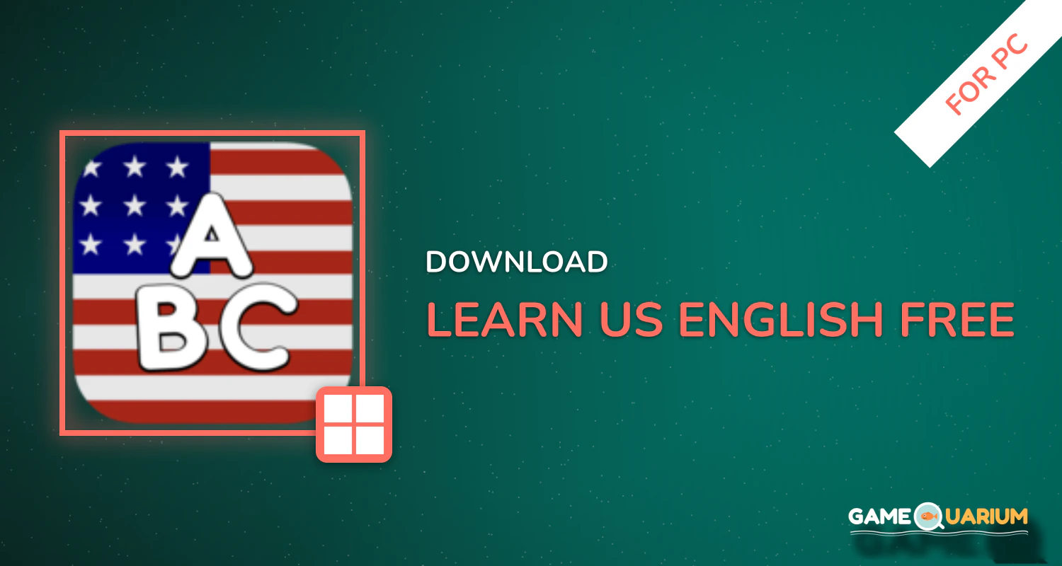 Learn US English free for beginners: kids & adults for PC Learn US English free for beginners: kids & adults for PC