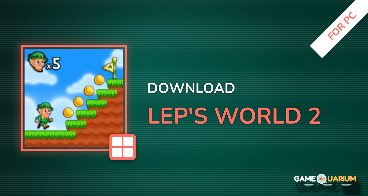 Lep's World 2 ๐๐ for PC Lep's World 2 ๐๐ for PC