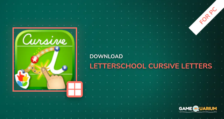 LetterSchool - Cursive Letters for PC LetterSchool - Cursive Letters for PC