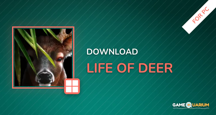 Life Of Deer for PC