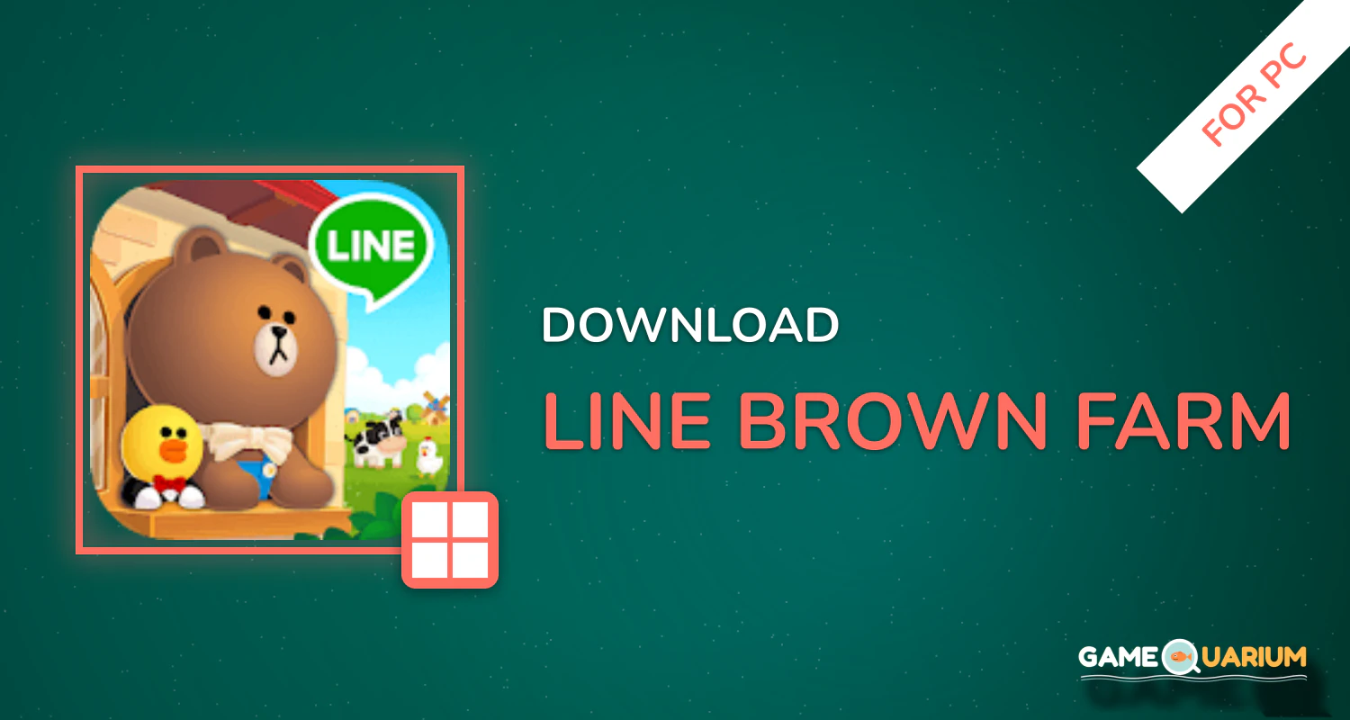 LINE BROWN FARM for PC LINE BROWN FARM for PC