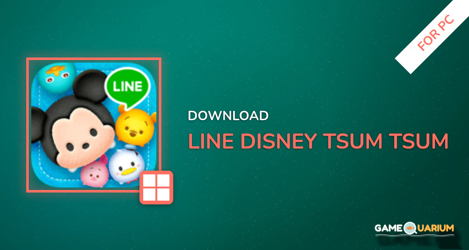 LINE: Disney Tsum Tsum for PC LINE: Disney Tsum Tsum for PC