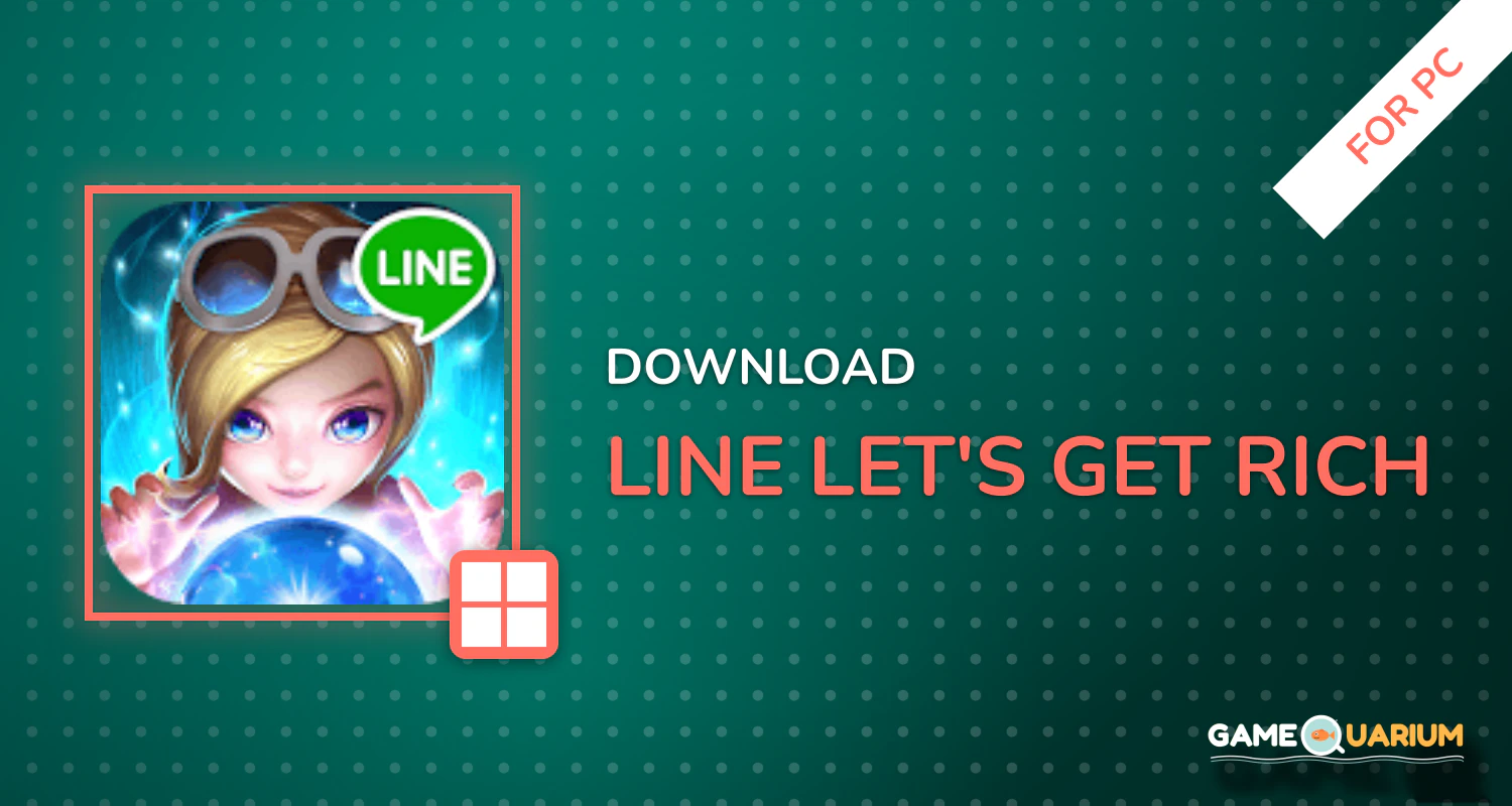 Line Let's Get Rich for PC