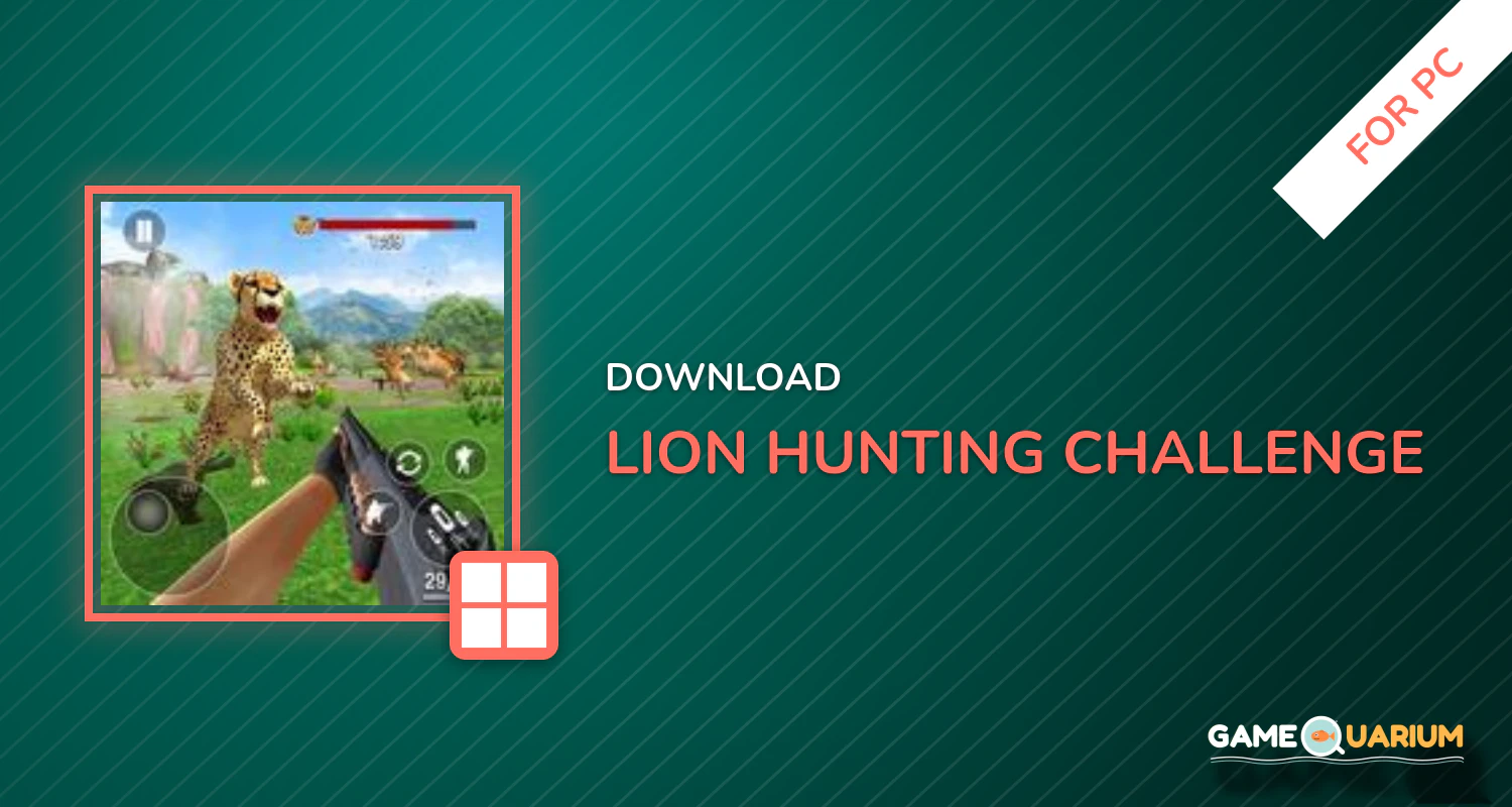 Lion Hunting Challenge for PC Lion Hunting Challenge for PC