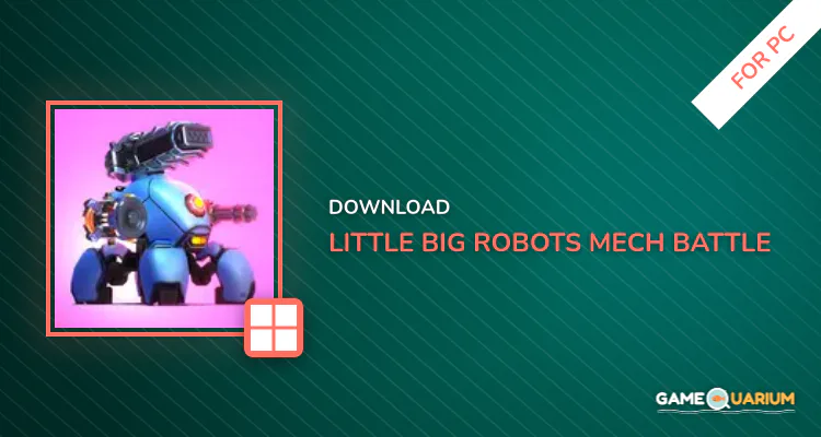 Little Big Robots. Mech Battle for PC Little Big Robots. Mech Battle for PC