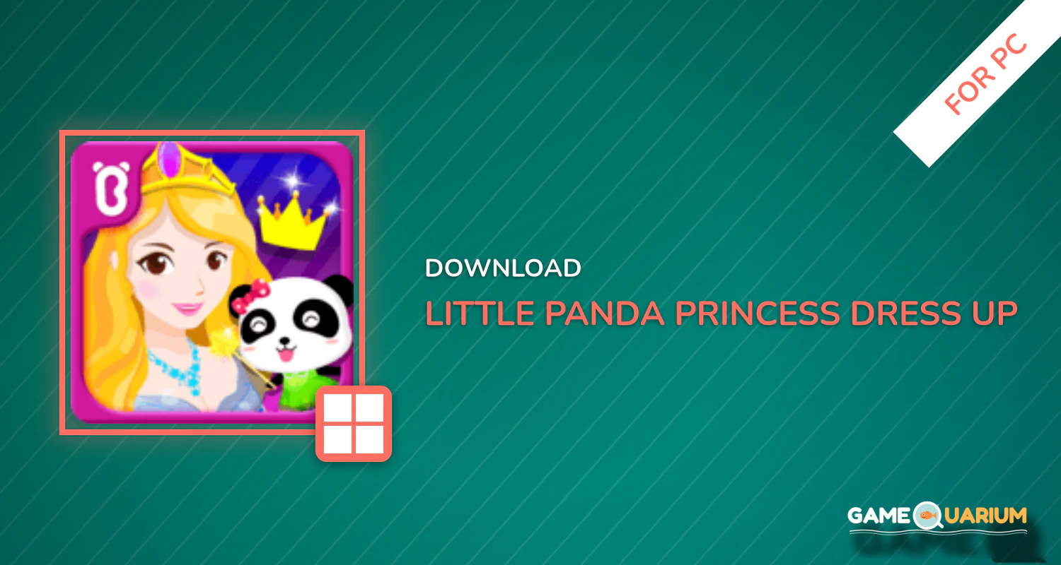 Little Panda: Princess Dress Up for PC Little Panda: Princess Dress Up for PC
