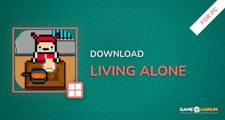 Living Alone for PC Living Alone for PC