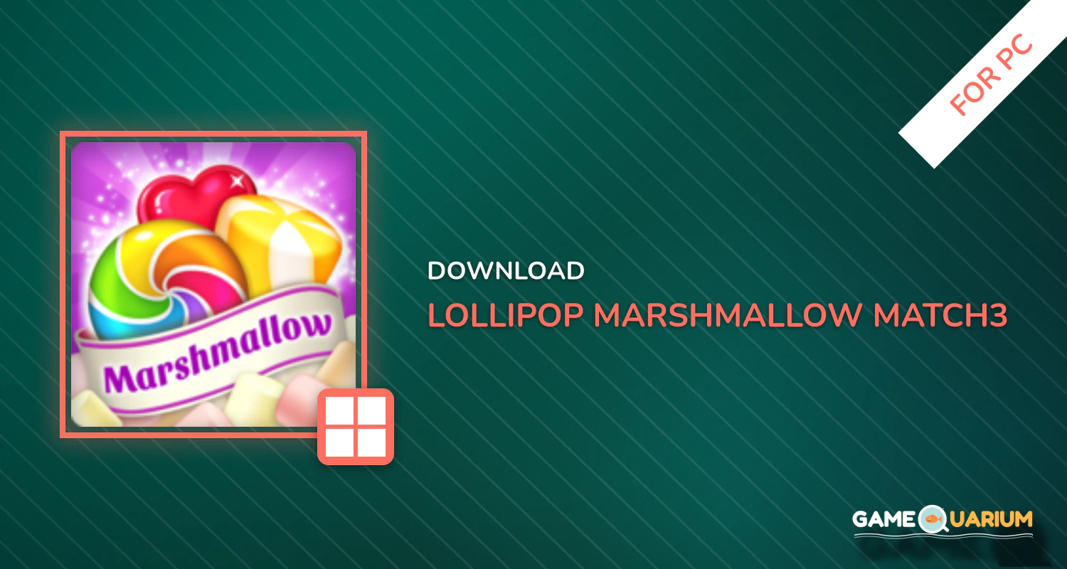 Lollipop & Marshmallow Match3 for PC Lollipop & Marshmallow Match3 for PC