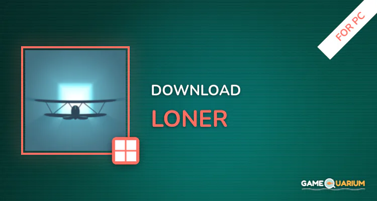 Loner for PC Loner for PC