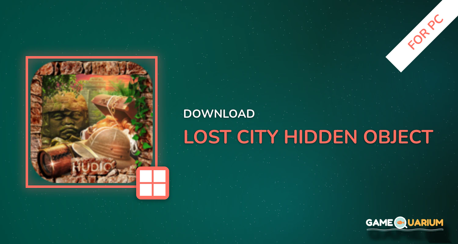 Lost City Hidden Object Adventure Games Free for PC Lost City Hidden Object Adventure Games Free for PC