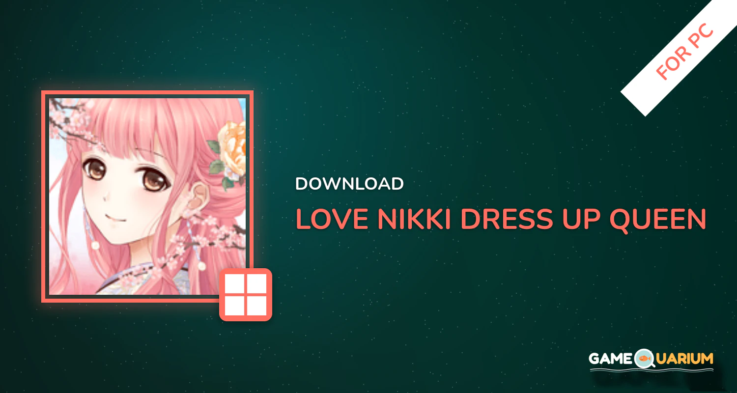 Love Nikki-Dress UP Queen for PC