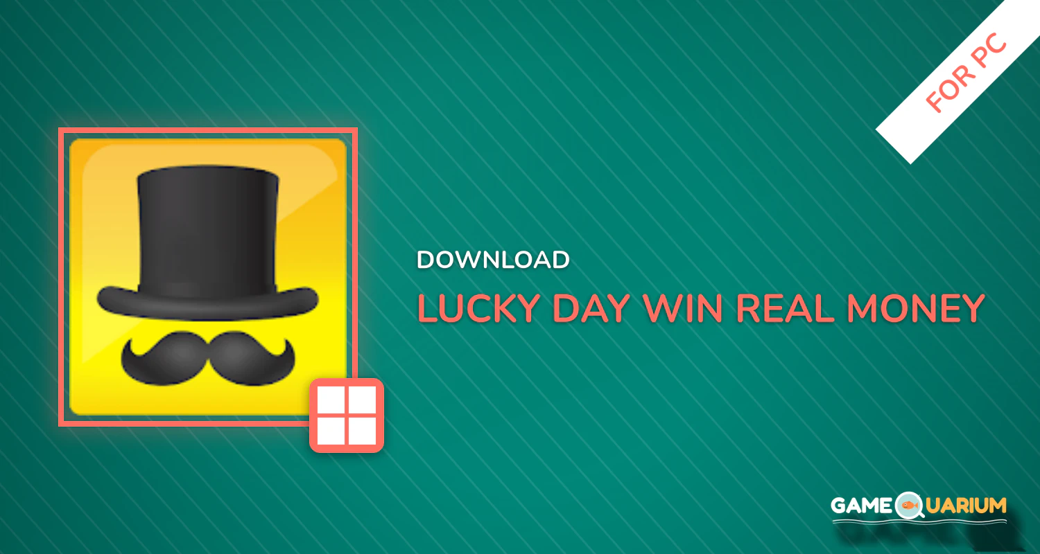Lucky Day - Win Real Money for PC