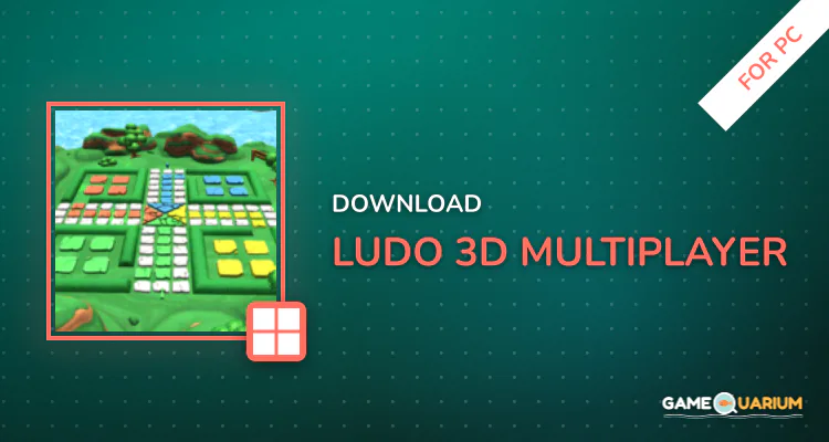 Ludo 3D Multiplayer for PC