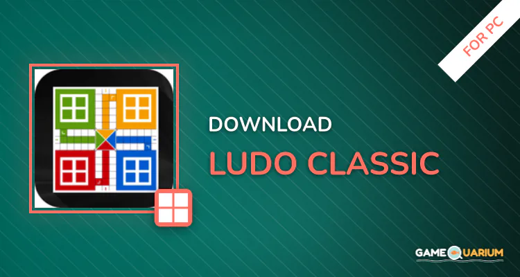 Ludo classic for PC
