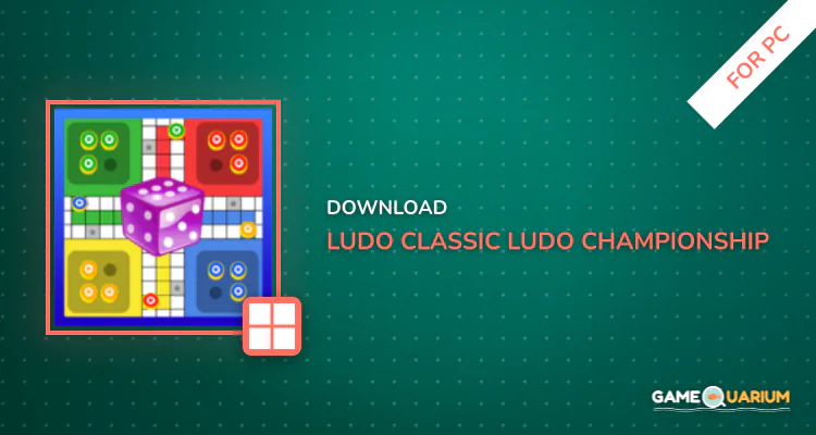 Ludo Classic: Ludo Championship - Star Game 2018 for PC