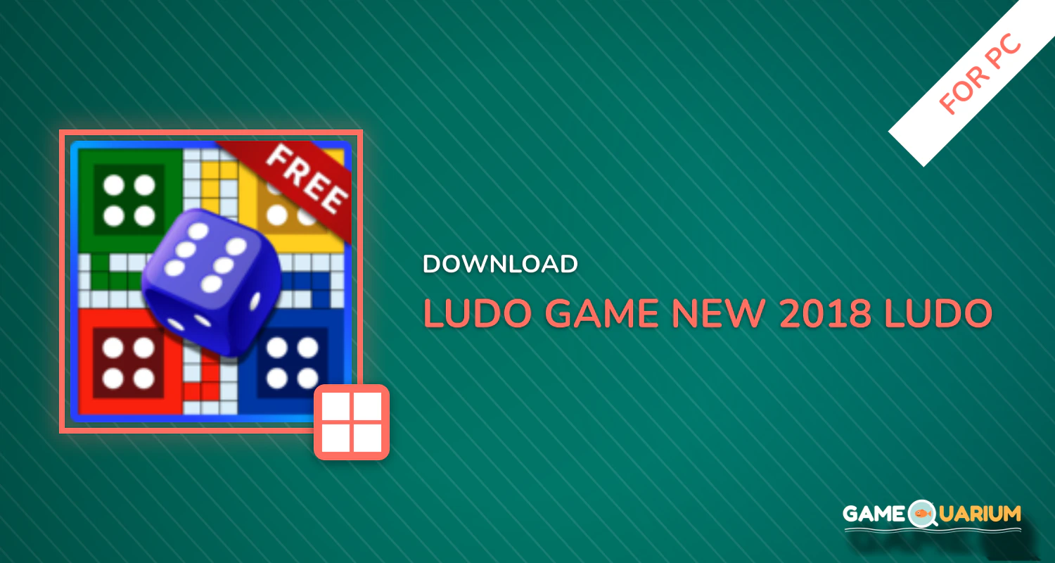 Ludo Game : New(2018) Ludo SuperStar Game for PC Ludo Game : New(2018) Ludo SuperStar Game for PC