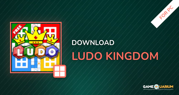 Ludo Kingdom™ for PC