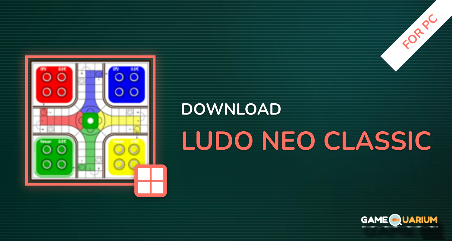Ludo Neo-Classic for PC Ludo Neo-Classic for PC