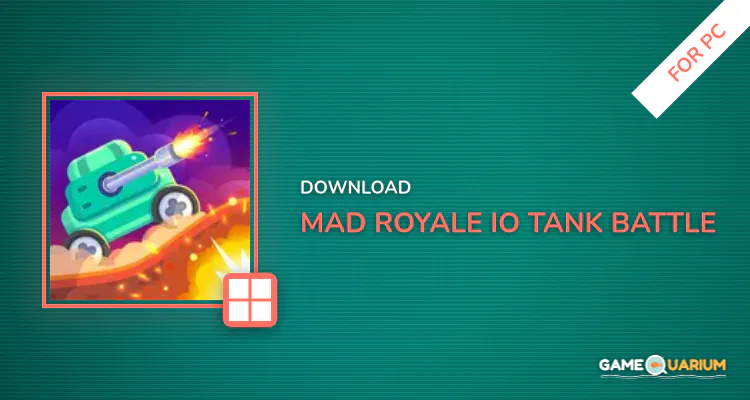 Mad Royale io – Tank Battle for PC Mad Royale io – Tank Battle for PC