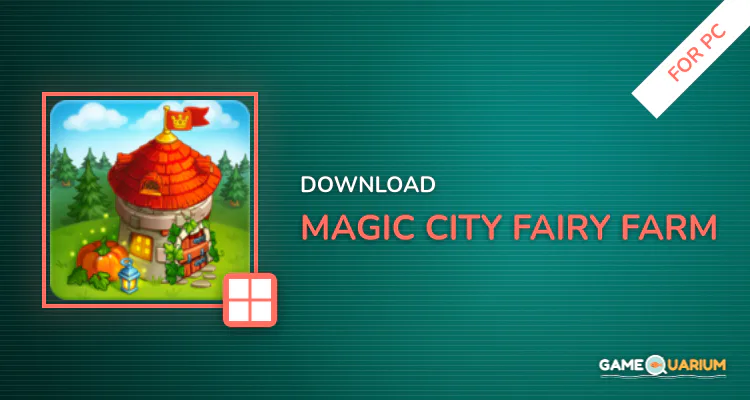 Magic City: fairy farm and fairytale country for PC Magic City: fairy farm and fairytale country for PC